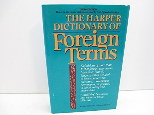 Imagen de archivo de The Harper Dictionary of Foreign Terms (Based on the original edition by C.O. Sylvester Mawson) a la venta por HPB Inc.