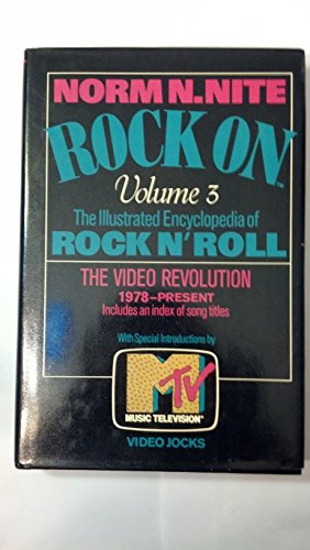 Stock image for Rock on: The Illustrated Encyclopedia of Rock N' Roll The Video Revolution 1978-Present. Volume 3. for sale by Bingo Used Books