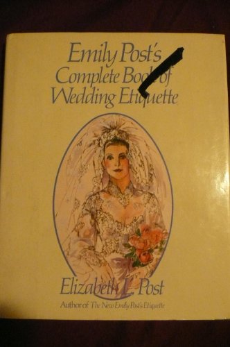 9780061816819: Emily Post's Complete Book of Wedding Etiquette by Elizabeth L. Post (1982-08-01)