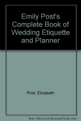 9780061816826: Emily Post's Complete Book of Wedding Etiquette and Planner