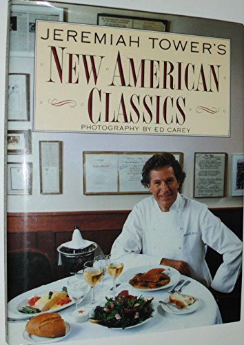 Imagen de archivo de Jeremiah Tower's New American Classics a la venta por SecondSale