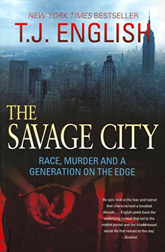 Imagen de archivo de The Savage City : Race, Murder, and a Generation on the Edge a la venta por R & B Diversions LLC