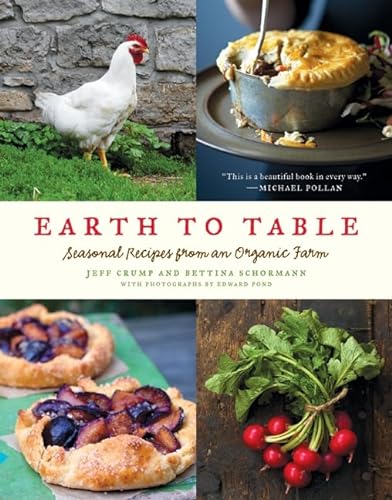 Stock image for Earth to Table: Seasonal Recipes from an Organic Farm for sale by Your Online Bookstore
