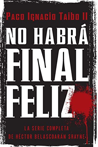 Stock image for No Habr Final Feliz: La Serie Completa de Hctor Belascoarn Shayne for sale by BookOutlet