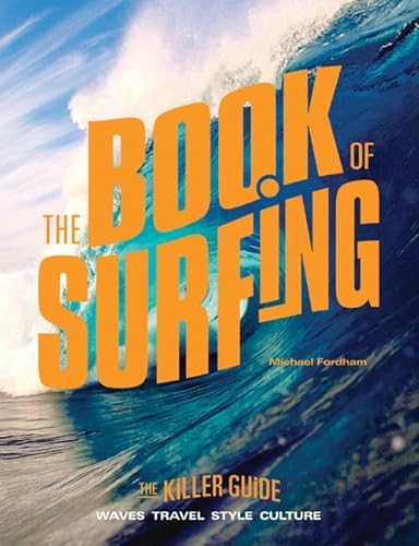 Imagen de archivo de The Book of Surfing: The Killer Guide a la venta por SecondSale