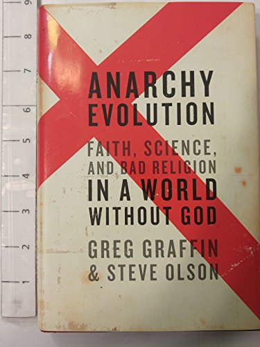 9780061828508: Anarchy Evolution: Faith, Science, and Bad Religion in a World Without God