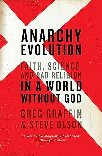 9780061828515: Anarchy Evolution: Faith, Science, and Bad Religion in a World Without God