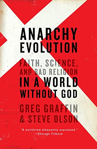 Anarchy Evolution: Faith, Science, and Bad Religion in a World Without God (9780061828515) by Graffin, Greg; Olson, Steve