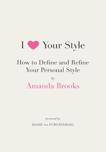 I Love Your Style: How to Define and Refine Your Personal Style