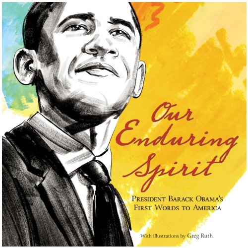 Imagen de archivo de Our Enduring Spirit : President Barack Obama's First Words to America a la venta por Better World Books