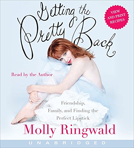 9780061836718: Getting the Pretty Back CD: Friendship, Family, and Finding the Perfect Lipstick