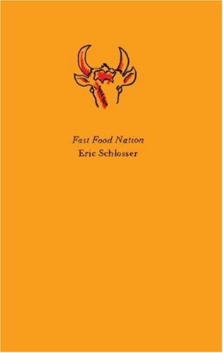 Beispielbild fr Fast Food Nation: The Dark Side of the All-American Meal zum Verkauf von Open Books