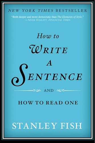 9780061840531: How to Write a Sentence And How to Read One