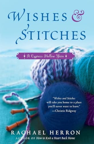 9780061841323: Wishes and Stitches: A Cypress Hollow Yarn Book 3 (Cypress Hollow Yarns)