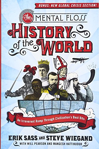 9780061842672: The Mental Floss History of the World: An Irreverent Romp Through Civilization's Best Bits