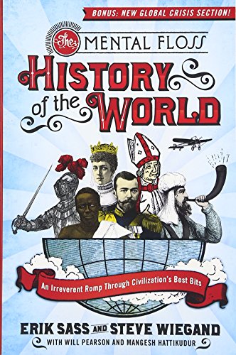 Stock image for The Mental Floss History of the World : An Irreverent Romp Through Civilization's Best Bits for sale by Better World Books