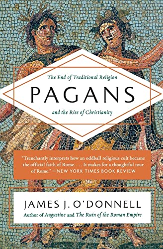 Beispielbild fr Pagans : The End of Traditional Religion and the Rise of Christianity zum Verkauf von Better World Books