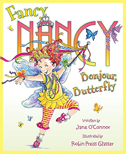 9780061846861: Fancy Nancy: Bonjour, Butterfly