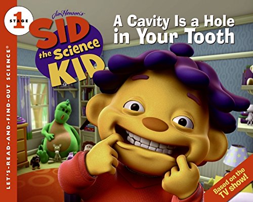 Beispielbild fr Sid the Science Kid: A Cavity Is a Hole in Your Tooth (Lets-Read-and-Find-Out Science 1) zum Verkauf von Big River Books