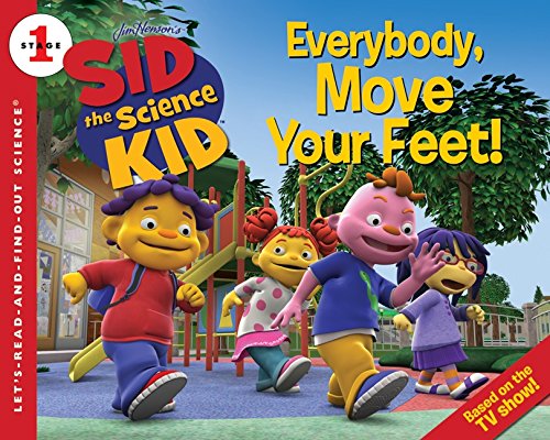 Stock image for Sid the Science Kid: Everybody, Move Your Feet! (Let's-Read-and-Find-Out Science 1) for sale by Jenson Books Inc