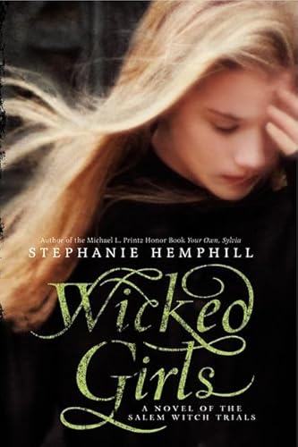 9780061853302: Wicked Girls: A Novel of the Salem Witch Trials