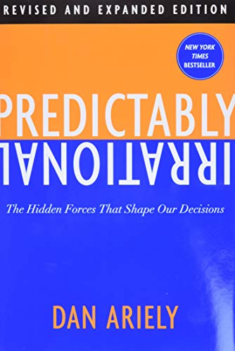 Stock image for Predictably Irrational, Revised and Expanded Edition: The Hidden Forces That Shape Our Decisions for sale by Off The Shelf