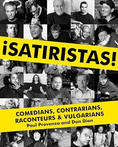 9780061859342: Satiristas: Comedians, Contrarians, Raconteurs & Vulgarians
