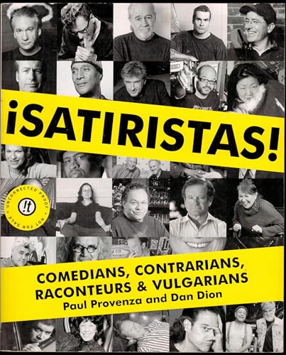 9780061859359: Satiristas: Comedians, Contrarians, Raconteurs & Vulgarians