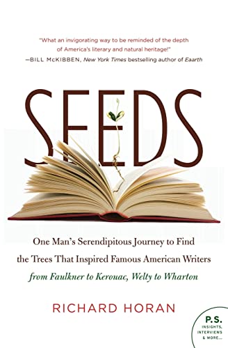 Stock image for Seeds: One Man's Serendipitous Journey to Find the Trees That Inspired Famous American Writers from Faulkner to Kerouac, Welty to Wharton (P.S.) for sale by SecondSale