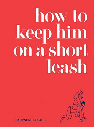 Stock image for How to Keep Him on a Short Leash for sale by Better World Books