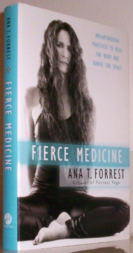 Beispielbild fr Fierce Medicine: Discovering the Healing Power of Your Body's Wisdom: Breakthrough Practices to Heal the Body and Ignite the Spirit zum Verkauf von WorldofBooks