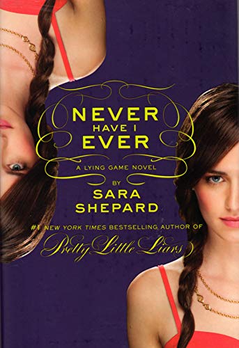 Beispielbild fr The Lying Game #2: Never Have I Ever zum Verkauf von Gulf Coast Books