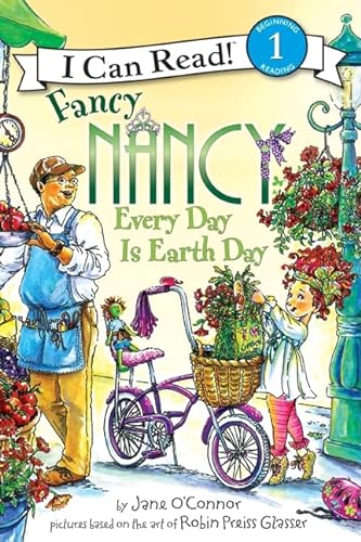 9780061873270: Fancy Nancy: Every Day Is Earth Day (Fancy Nancy: I Can Read!, Level 1)