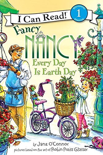 9780061873270: Fancy Nancy: Every Day Is Earth Day: A Springtime Book for Kids (I Can Read Level 1)