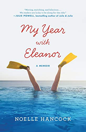9780061875014: My Year with Eleanor: A Memoir