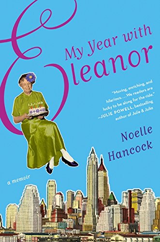 9780061875038: My Year with Eleanor: A Memoir