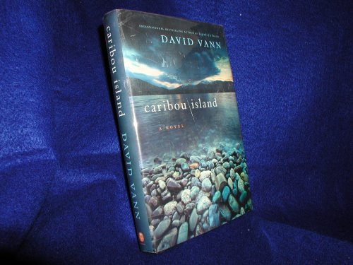 Caribou Island: A Novel (9780061875724) by Vann, David