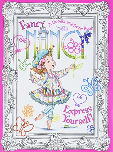 Stock image for Fancy Nancy: Express Yourself!: A Doodle and Draw Book for sale by SecondSale