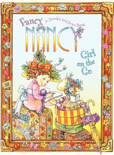 Stock image for Fancy Nancy: Girl on the Go : A Doodle and Draw Book for sale by Better World Books