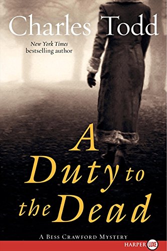 9780061883699: A Duty to the Dead: A Bess Crawford Mystery