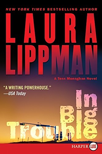 9780061885051: In Big Trouble (Tess Monaghan Novel, 4)