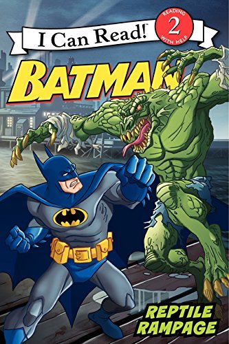 Imagen de archivo de Batman Classic: Reptile Rampage (Batman: I Can Read!, Level 2) a la venta por SecondSale