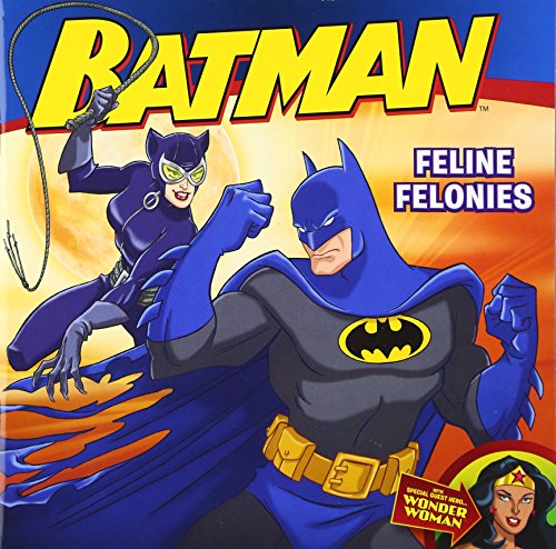 Beispielbild fr Batman Classic: Feline Felonies: With Wonder Woman (Batman (Harper Festival)) zum Verkauf von Wonder Book