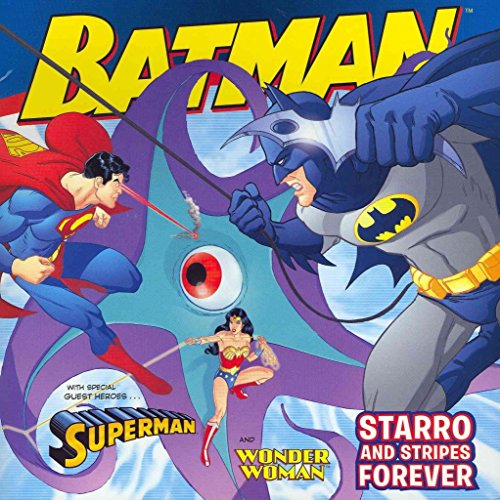 Stock image for Batman Classic: Starro and Stripes Forever: With Superman and Wonder Woman for sale by SecondSale