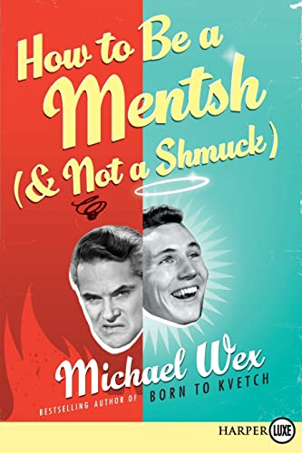 Imagen de archivo de How to Be a Mentsh (and Not a Shmuck) a la venta por Better World Books