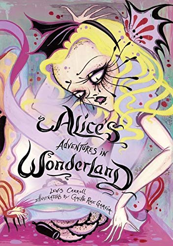 Stock image for Alice's Adventures in Wonderland: Carroll Lewis & Camille Rose Garcia for sale by WorldofBooks
