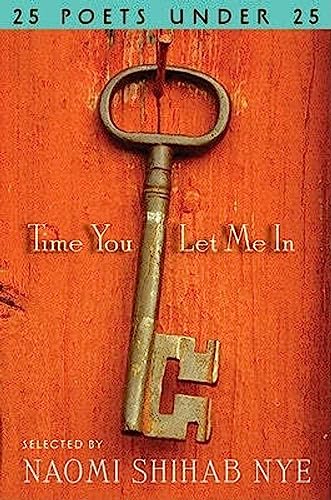 Stock image for Time You Let Me In : 25 Poets under 25 for sale by Better World Books