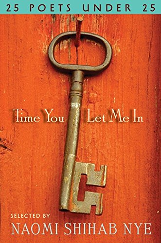 Stock image for Time You Let Me In : 25 Poets under 25 for sale by Better World Books