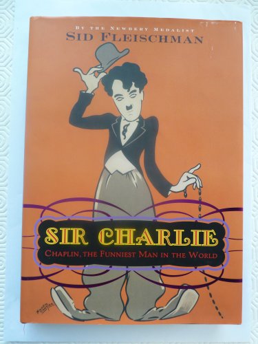 9780061896408: Sir Charlie: Chaplin, the Funniest Man in the World