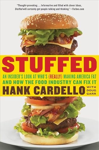 Stock image for Stuffed : An Insider's Look at Who's (Really) Making America Fat and How the Food Industry Can Fix It for sale by Better World Books